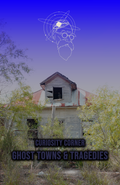 Curiosity Corner Ghost Towns and Tragedies