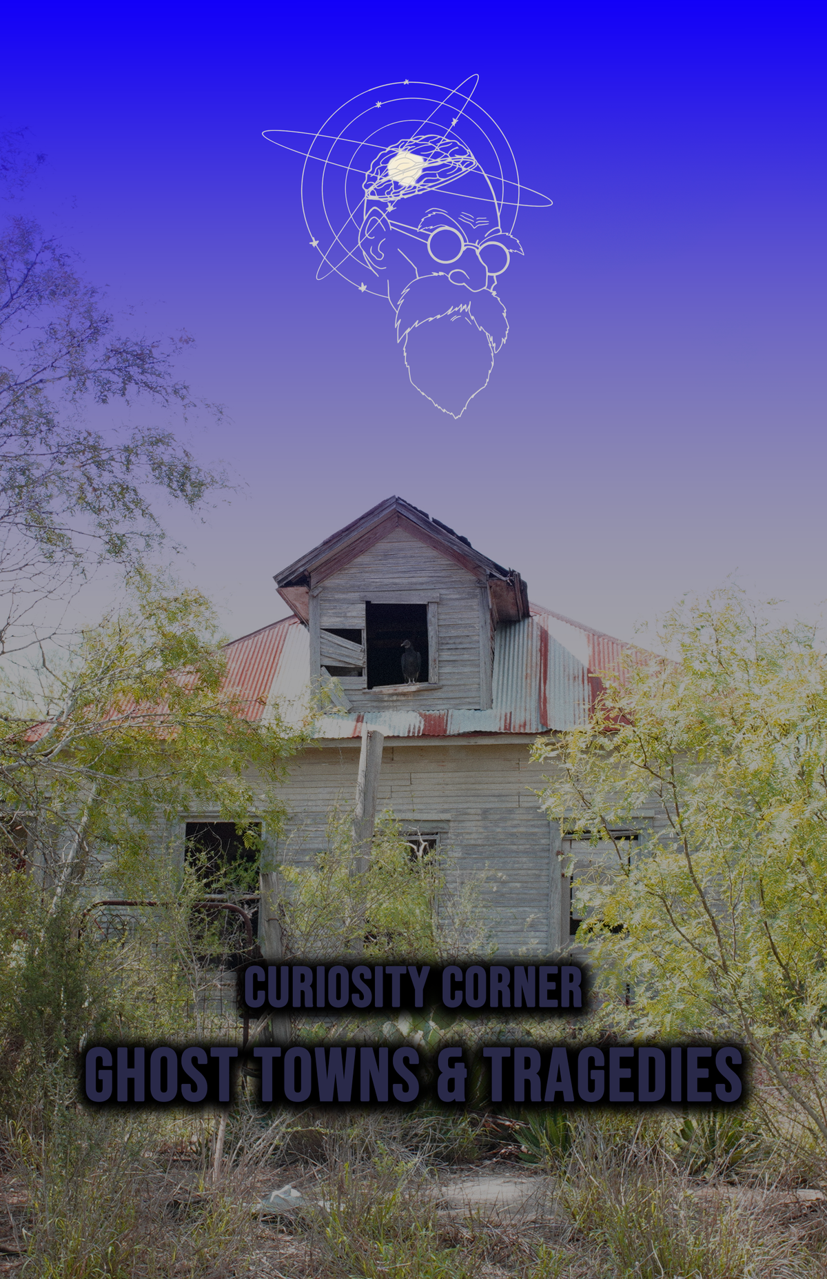 Curiosity Corner Ghost Towns and Tragedies